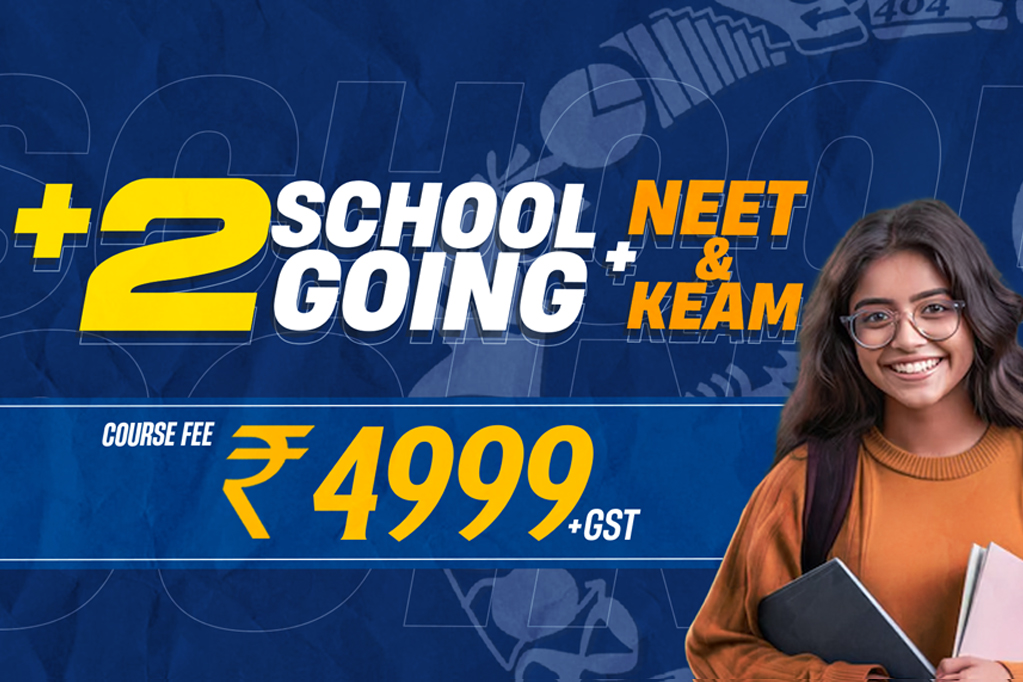 +2 School Going + NEET & KEAM Entrance Preparation