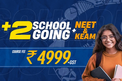 +2 School Going + NEET & KEAM Entrance Preparation